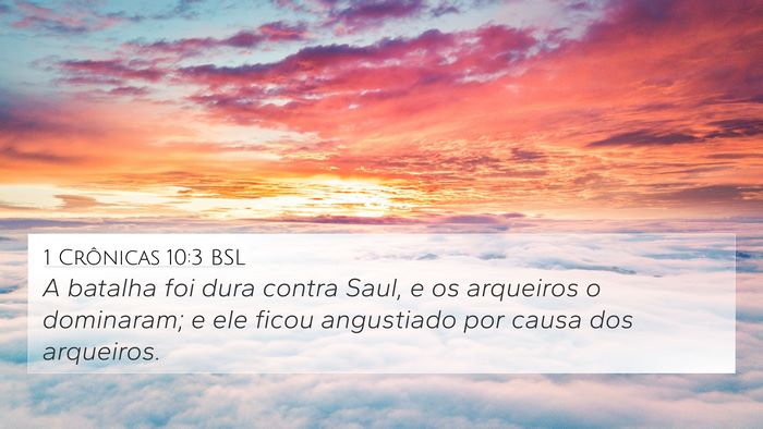 1 Crônicas 10:3 BSL 4K Wallpaper - A batalha foi dura contra Saul, e os arqueiros o - 4K Wallpaper Bible Verse
