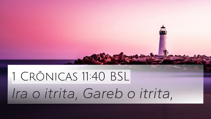 1 Crônicas 11:40 BSL Bible Verse Image