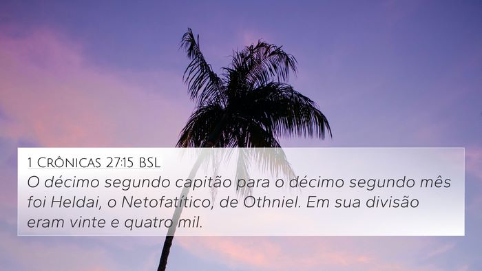 1 Crônicas 27:15 BSL Bible Verse Image