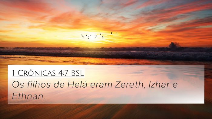 1 Crônicas 4:7 BSL 4K Wallpaper - Os filhos de Helá eram Zereth, Izhar e - 4K Wallpaper Bible Verse