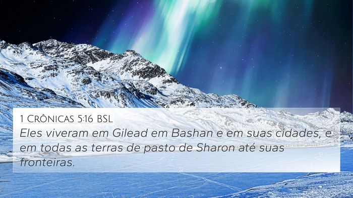 1 Crônicas 5:16 BSL 4K Wallpaper - Eles viveram em Gilead em Bashan e em suas - 4K Wallpaper Bible Verse