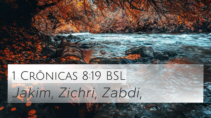 1 Crônicas 8:19 BSL 4K Wallpaper - Jakim, Zichri, - 4K Wallpaper Bible Verse
