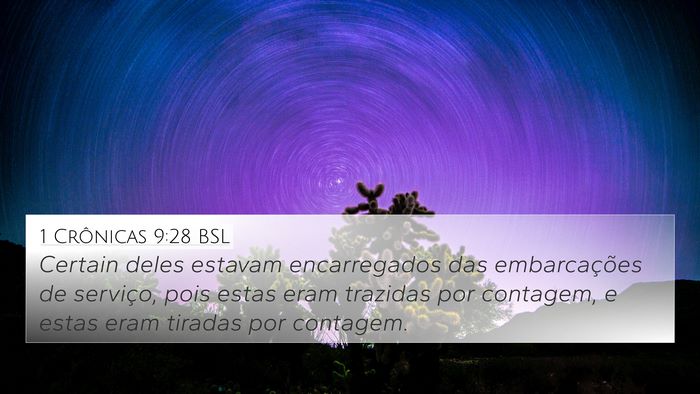 1 Crônicas 9:28 BSL 4K Wallpaper - Certain deles estavam encarregados das - 4K Wallpaper Bible Verse