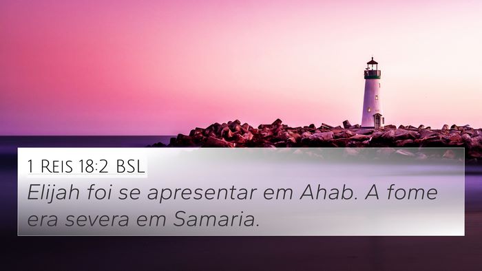 1 Reis 18:2 BSL Bible Verse Image