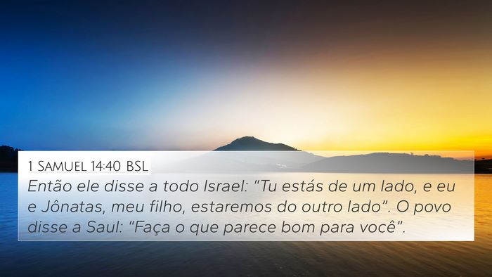 1 Samuel 14:40 BSL 4K Wallpaper - Então ele disse a todo Israel: “Tu estás de - 4K Wallpaper Bible Verse