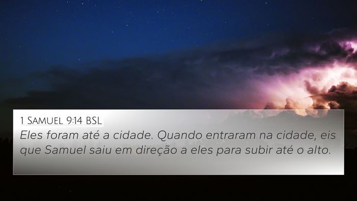1 Samuel 9:14 BSL 4K Wallpaper - Eles foram até a cidade. Quando entraram na - 4K Wallpaper Bible Verse