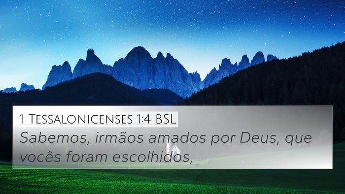 1 Tessalonicenses 1:4 BSL 4K Wallpaper - Sabemos, irmãos amados por Deus, que vocês - 4K Wallpaper Bible Verse