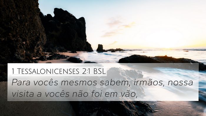 1 Tessalonicenses 2:1 BSL Bible Verse Image