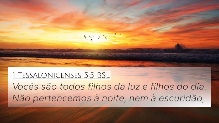 1 Tessalonicenses 5:5 BSL Bible Verse Image