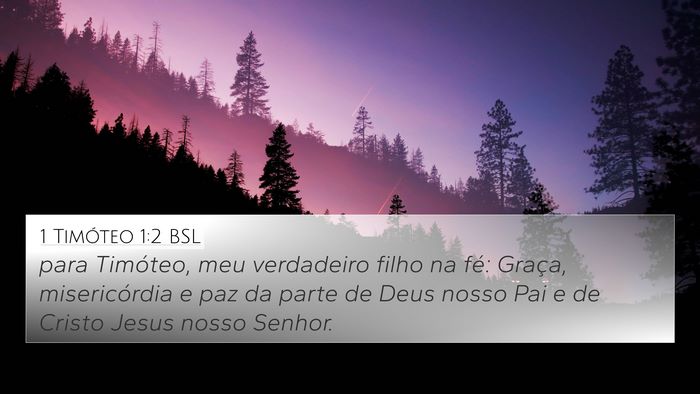 1 Timóteo 1:2 BSL 4K Wallpaper - para Timóteo, meu verdadeiro filho na fé: - 4K Wallpaper Bible Verse