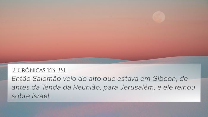 2 Crônicas 1:13 BSL 4K Wallpaper - Então Salomão veio do alto que estava em - 4K Wallpaper Bible Verse