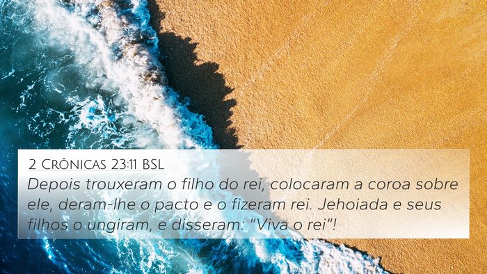 2 Crônicas 23:11 BSL 4K Wallpaper - Depois trouxeram o filho do rei, colocaram a - 4K Wallpaper Bible Verse