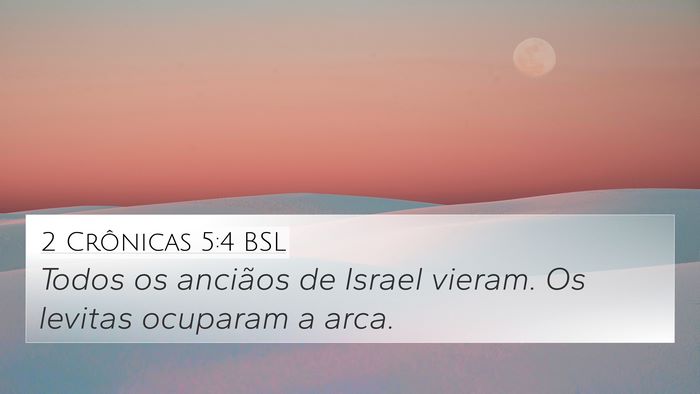 2 Crônicas 5:4 BSL 4K Wallpaper - Todos os anciãos de Israel vieram. Os levitas - 4K Wallpaper Bible Verse