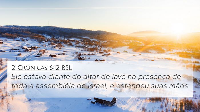 2 Crônicas 6:12 BSL Bible Verse Image