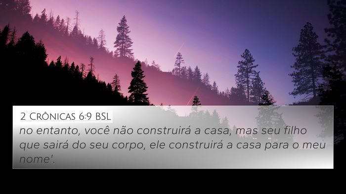 2 Crônicas 6:9 BSL 4K Wallpaper - no entanto, você não construirá a casa, mas - 4K Wallpaper Bible Verse