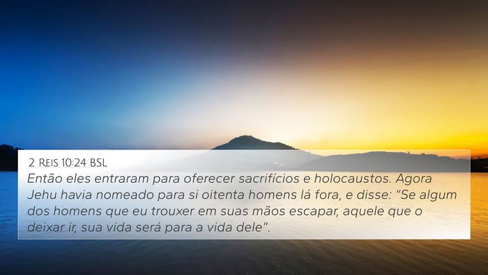 2 Reis 10:24 BSL 4K Wallpaper - Então eles entraram para oferecer sacrifícios e - 4K Wallpaper Bible Verse