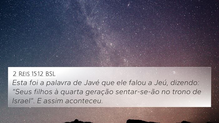 2 Reis 15:12 BSL 4K Wallpaper - Esta foi a palavra de Javé que ele falou a Jeú, - 4K Wallpaper Bible Verse