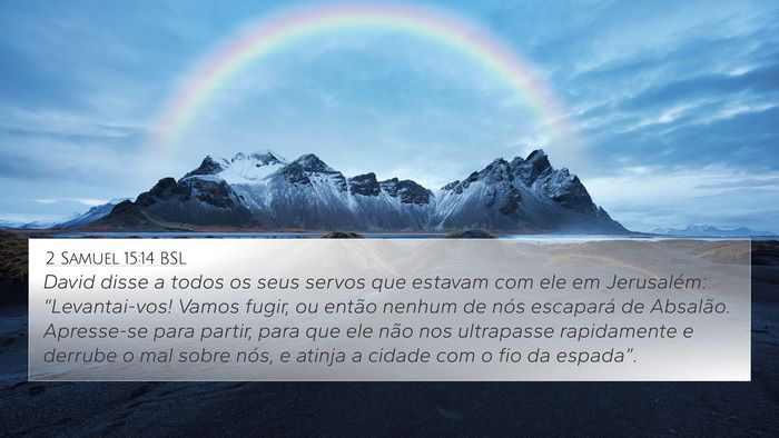 2 Samuel 15:14 BSL Bible Verse Image