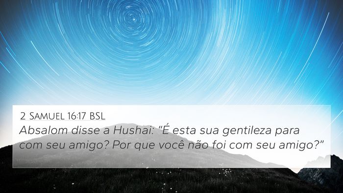 2 Samuel 16:17 BSL Bible Verse Image