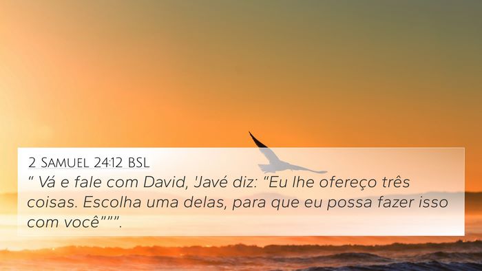 2 Samuel 24:12 BSL 4K Wallpaper - “ Vá e fale com David, 'Javé diz: “Eu lhe - 4K Wallpaper Bible Verse