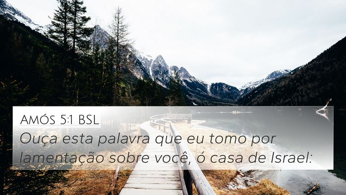 Amós 5:1 BSL Bible Verse Image
