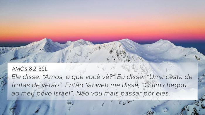 Amós 8:2 BSL Bible Verse Image