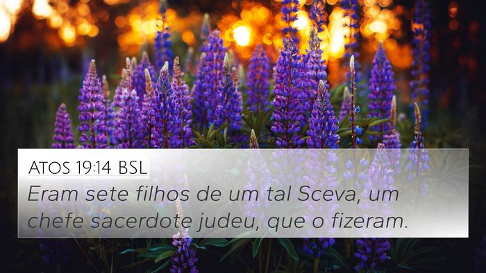 Atos 19:14 BSL 4K Wallpaper - Eram sete filhos de um tal Sceva, um chefe - 4K Wallpaper Bible Verse