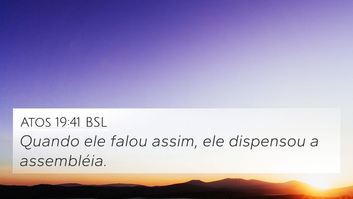 Atos 19:41 BSL 4K Wallpaper - Quando ele falou assim, ele dispensou a - 4K Wallpaper Bible Verse