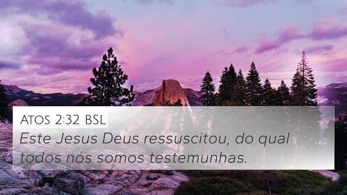 Atos 2:32 BSL Bible Verse Image