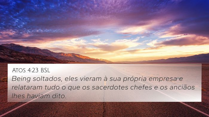 Atos 4:23 BSL 4K Wallpaper - Being soltados, eles vieram à sua própria - 4K Wallpaper Bible Verse