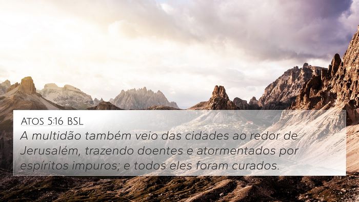 Atos 5:16 BSL Bible Verse Image