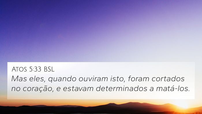 Atos 5:33 BSL Bible Verse Image