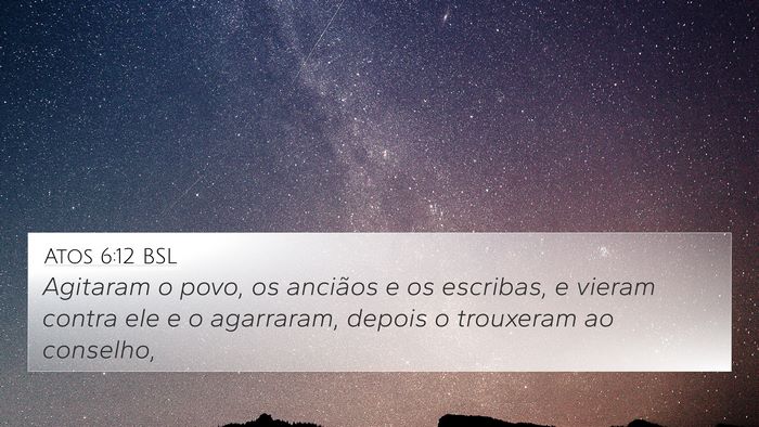 Atos 6:12 BSL Bible Verse Image
