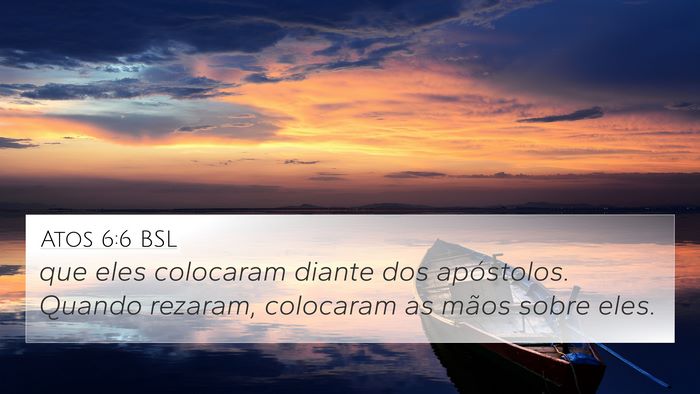 Atos 6:6 BSL Bible Verse Image