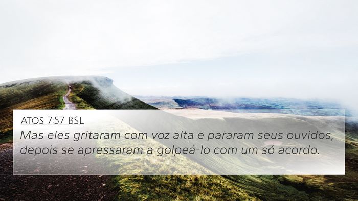 Atos 7:57 BSL Bible Verse Image