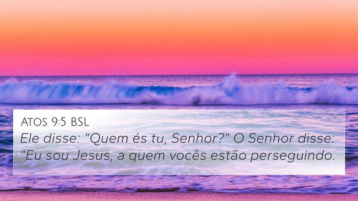 Atos 9:5 BSL Bible Verse Image