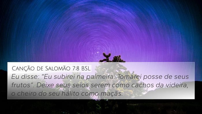 Canção de Salomão 7:8 BSL Bible Verse Image