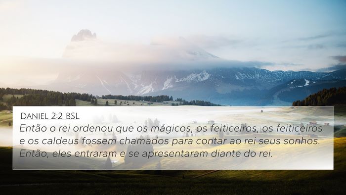 Daniel 2:2 BSL 4K Wallpaper - Então o rei ordenou que os mágicos, os - 4K Wallpaper Bible Verse