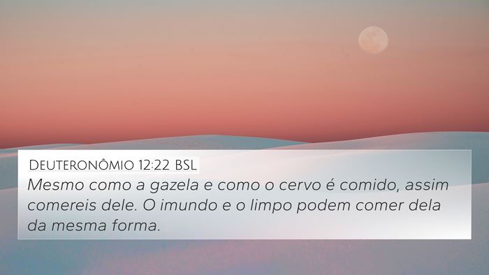 Deuteronômio 12:22 BSL 4K Wallpaper - Mesmo como a gazela e como o cervo é comido, - 4K Wallpaper Bible Verse