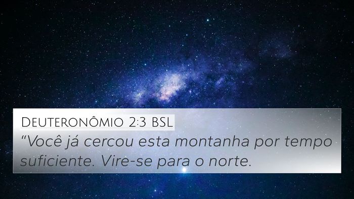Deuteronômio 2:3 BSL Bible Verse Image