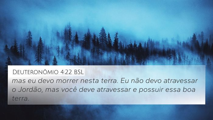 Deuteronômio 4:22 BSL 4K Wallpaper - mas eu devo morrer nesta terra. Eu não devo - 4K Wallpaper Bible Verse