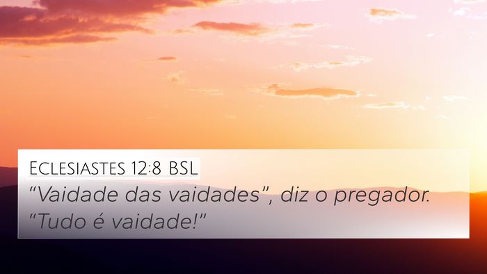 Eclesiastes 12:8 BSL Bible Verse Image