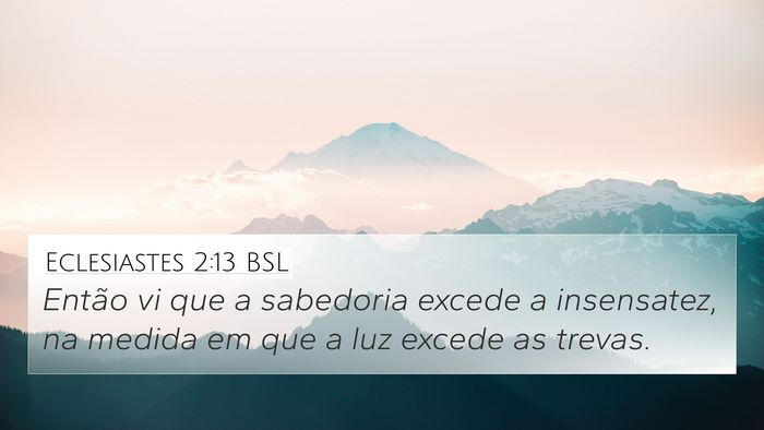 Eclesiastes 2:13 BSL Bible Verse Image