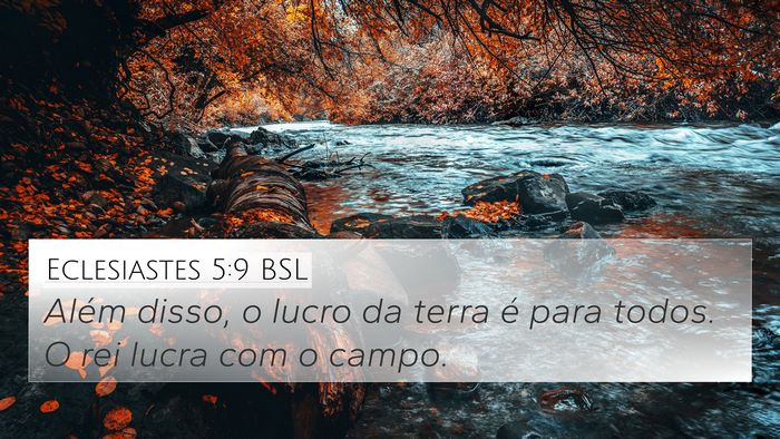 Eclesiastes 5:9 BSL 4K Wallpaper - Além disso, o lucro da terra é para todos. O - 4K Wallpaper Bible Verse