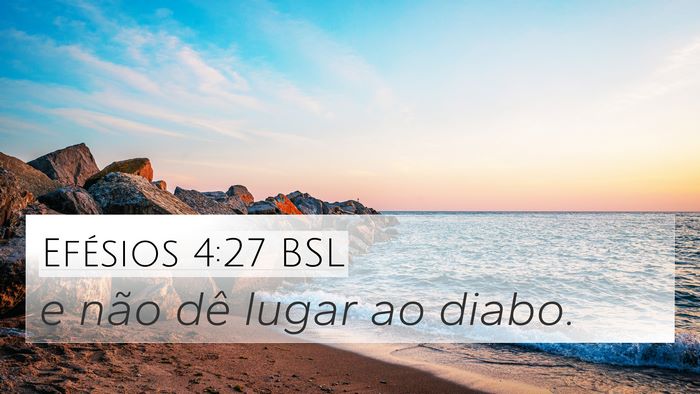 Efésios 4:27 BSL Bible Verse Image