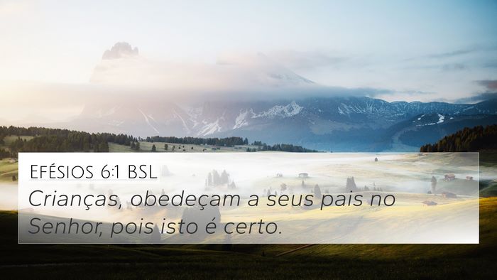Efésios 6:1 BSL Bible Verse Image