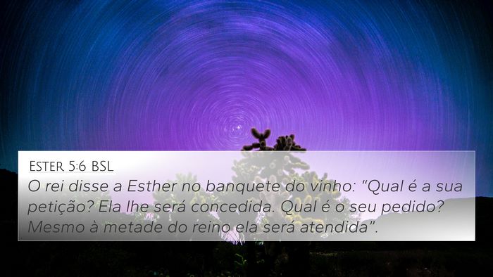 Ester 5:6 BSL Bible Verse Image