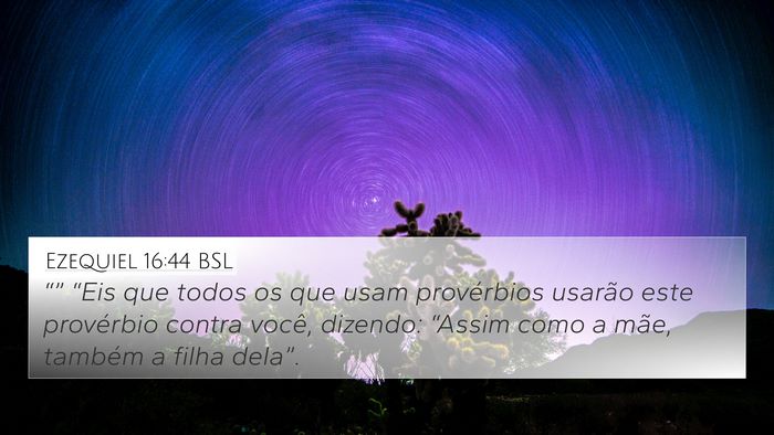 Ezequiel 16:44 BSL Bible Verse Image