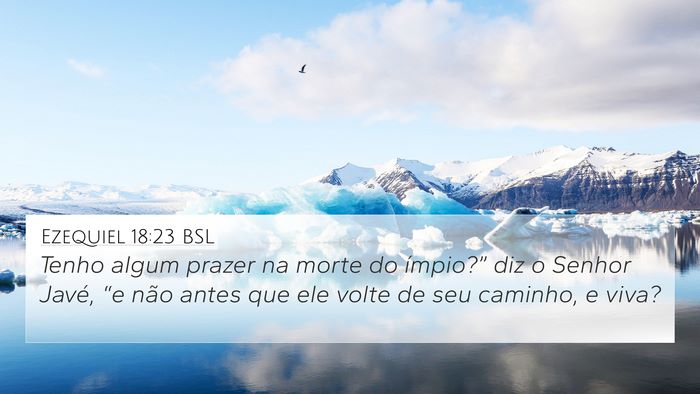 Ezequiel 18:23 BSL Bible Verse Image