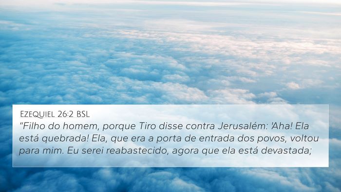 Ezequiel 26:2 BSL Bible Verse Image